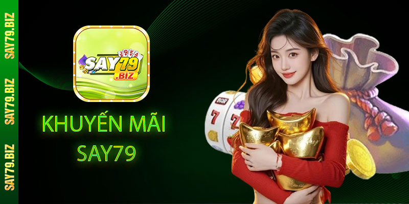 Các Chương Trình Khuyến Mãi SAY79