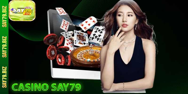 Casino SAY79 – Nền Tảng Giải Trí Đẳng Cấp