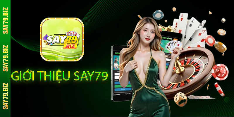GIỚI THIỆU SAY79