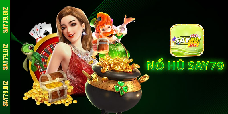 Nổ Hũ Say79