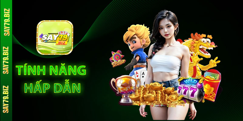 Tính năng hấp dẫn của FC Bắn Cá Vũ Trụ Say79